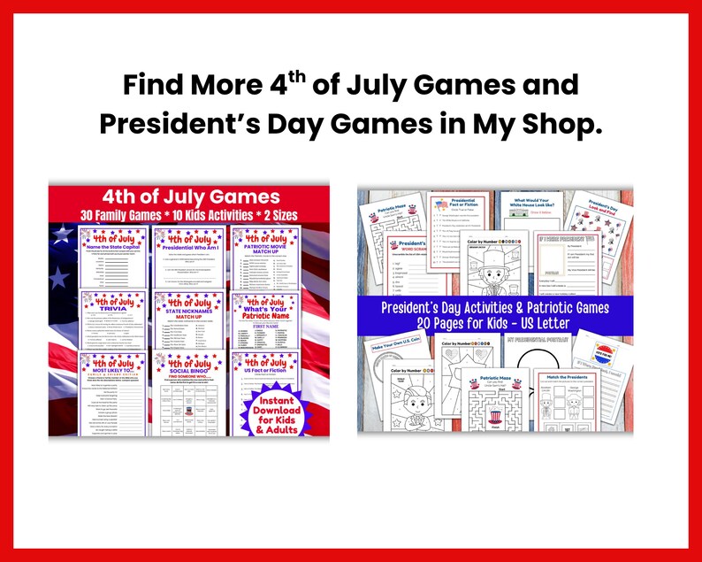 May include: Image featuring printable 4th of July and President's Day games. The left side displays a grid of 4th of July games with patriotic themes. The right side shows President's Day activity pages. Text reads "Find More 4th of July Games and President's Day Games in My Shop."