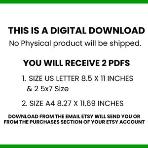 This is a digital download no physical product will be shipped. Buyers will receive  2 PDF files with US Letter, A4, 2 5x7