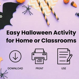 May include: A purple background with Halloween-themed decorations, including a black felt bat, spiders, and candy corn. Text reads "Easy Halloween Activity for Home or Classrooms" with icons for download, print, and use.