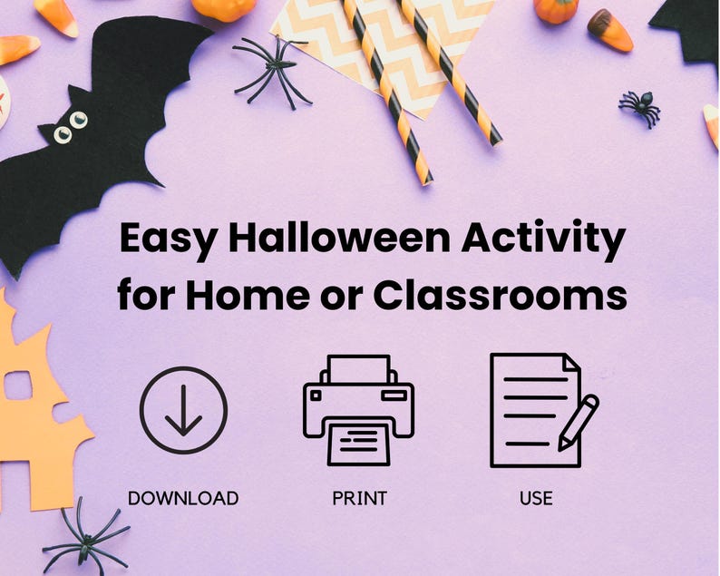 May include: A purple background with Halloween-themed decorations, including a black felt bat, spiders, and candy corn. Text reads "Easy Halloween Activity for Home or Classrooms" with icons for download, print, and use.