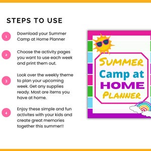 May include: A colorful Summer Camp at Home Planner with a sun wearing sunglasses and a rainbow. The text reads "Summer Camp at Home Planner" and provides steps to use the planner.