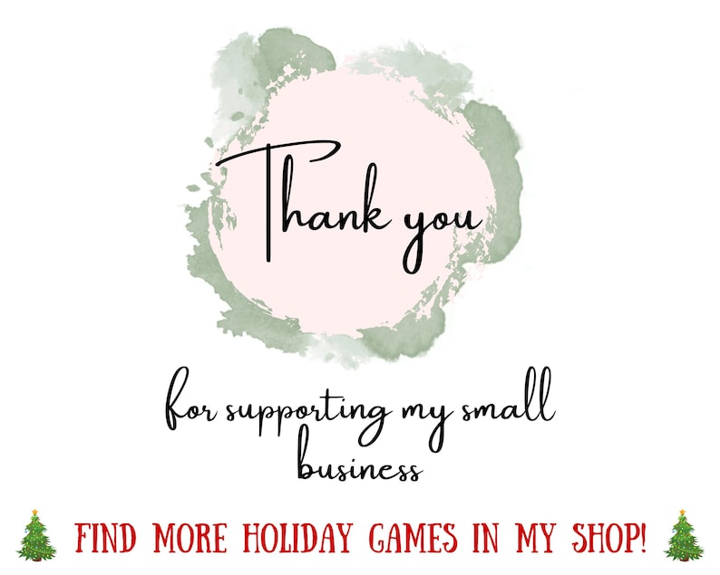 K&ouml;nnte beinhalten: Wei&szlig;er Hintergrund mit den Worten "Thank you" in schwarzer Schrift &uuml;ber einem rosa und gr&uuml;nen Aquarelldesign. Darunter steht der Text "for supporting my small business". Unten steht der Text "FIND MORE HOLIDAY GAMES IN MY SHOP!"