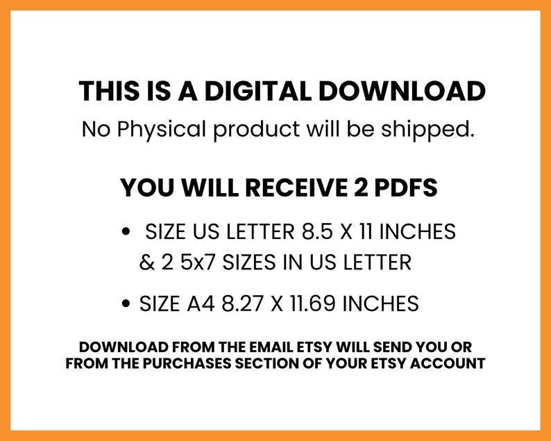 May include: White digital download information sheet with black text on an orange border. Text includes "THIS IS A DIGITAL DOWNLOAD", "YOU WILL RECEIVE 2 PDFS", and size details in inches. The image is for a digital product.