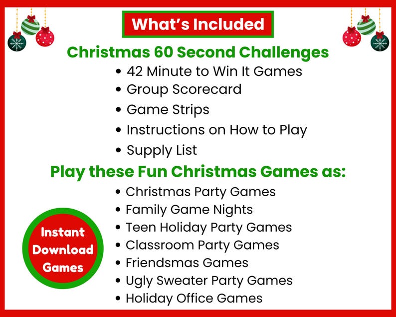 May include: A red and white graphic with the text "What's Included" and "Christmas 60 Second Challenges." The image lists game components and game types, including Christmas party games and family game nights. A green circle reads "Instant Download Games."