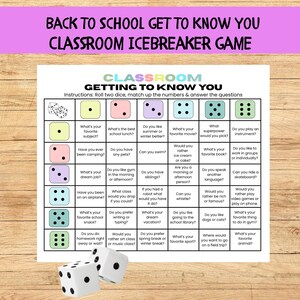 May include: A printable classroom icebreaker game sheet titled BACK TO SCHOOL GET TO KNOW YOU CLASSROOM ICEBREAKER GAME. The grid features dice icons and questions for students to answer based on dice rolls, accompanied by two white dice.