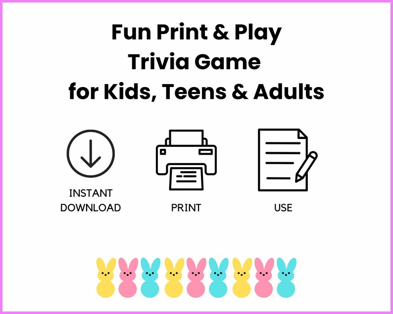 A page with an arrow for Instant download game, printer to tell you to print the Easter Game and paper and pencil to play the party game. The bottom of the page has marshmallow bunnies.