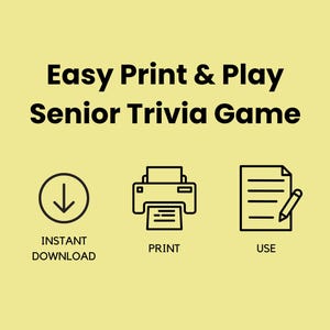 Puede incluir: Gr&aacute;fico amarillo claro con el texto "Easy Print & Play Senior Trivia Game". Debajo, tres iconos negros representan la descarga instant&aacute;nea, la impresi&oacute;n y el uso. Los iconos van acompa&ntilde;ados de las palabras "Instant Download", "Print" y "Use".