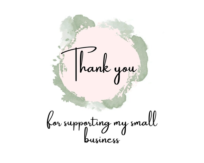 Thank you for supporting my small business.