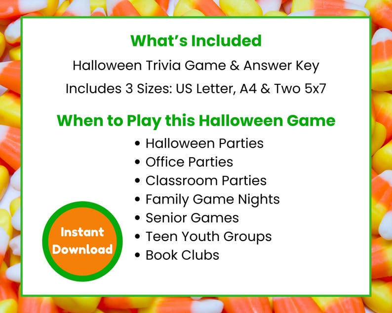 May include: A white rectangular graphic with green text that reads "What's Included: Halloween Trivia Game & Answer Key." The graphic also lists game sizes and occasions to play, with an "Instant Download" button.