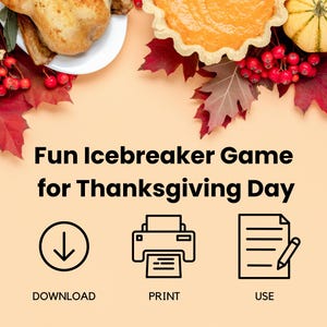 Op de afbeelding: Thanksgiving-thema afbeelding met een gebraden kalkoen, pompoentaart en herfstbladeren. Tekst luidt "Fun Icebreaker Game for Thanksgiving Day" met pictogrammen voor downloaden, afdrukken en gebruiken.