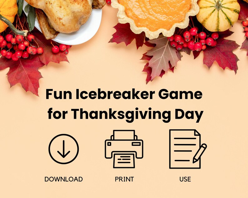 Op de afbeelding: Thanksgiving-thema afbeelding met een gebraden kalkoen, pompoentaart en herfstbladeren. Tekst luidt "Fun Icebreaker Game for Thanksgiving Day" met pictogrammen voor downloaden, afdrukken en gebruiken.