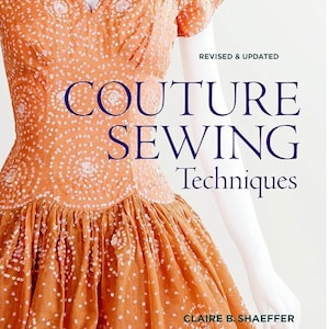 Couture Sewing Techniques Book by Claire Shaeffer – Rare Sewing Book EU, Fashion Design Reference, Couture Sewing Guide Revised Edition