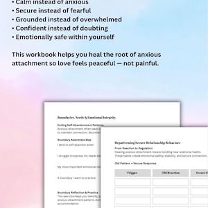 May include: A workbook with text about healing anxious attachment, with sections on boundaries, emotional integrity, and repatterning secure relationship behaviors. The text includes phrases like "Calm instead of anxious" and "Emotionally safe within yourself."
