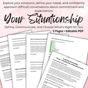 May include: A set of printable worksheets titled "Your Situationship" with a pink background. The worksheets are designed to help people define, communicate, and choose what's right for them in their relationships. The worksheets include questions about identifying needs, clarifying boundaries, and reflecting on conversations.
