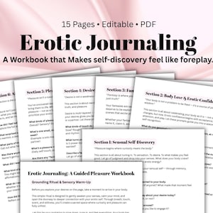May include: A workbook titled "Erotic Journaling" with the subtitle "A Workbook that Makes self-discovery feel like foreplay." The pages are white with black text, featuring prompts for self-reflection and exploration of sensuality.