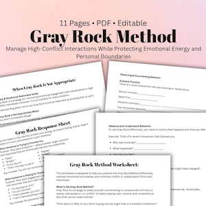 May include: A collection of printable worksheets titled "Gray Rock Method" designed to help manage high-conflict interactions. The worksheets include guides, response sheets, and exercises to protect emotional energy and personal boundaries. The title is in a bold, black font.