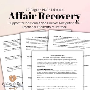 May include: A 10-page editable PDF document titled Affair Recovery, designed for individuals and couples navigating the emotional aftermath of betrayal. The pages feature sections on naming the hurt, rebuilding emotional safety, and strength through healing.