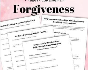 以下が含まれることがあります： Forgivenessと題された7ページの編集可能なPDFドキュメントで、一連のワークシートとガイドが含まれています。各ページには、Forgiveness in Relationships、Exploring Hurt and Healing、Letting Go and Moving Forwardなどのセクションが記載されています。