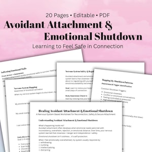 May include: Several white worksheets with text on avoidant attachment and emotional shutdown. The title reads "Avoidant Attachment & Emotional Shutdown: Learning to Feel Safe in Connection." The worksheets are set against a pink and white backdrop.