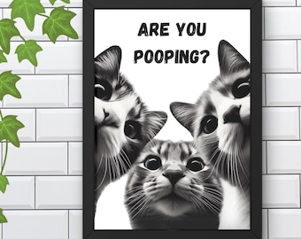 Funny Cat Bathroom Print: Are You Pooping Toilet Poster (Digital Download) #BW57