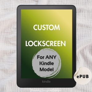 May include: Black Kindle e-reader displaying a custom lockscreen with the text "CUSTOM LOCKSCREEN For ANY Kindle Model". A white sticker with "ePUB" is in the lower right corner. The background is a white, textured fabric.