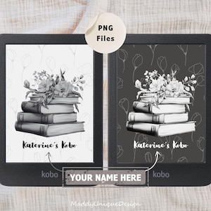 May include: Monochrome digital artwork for a Kobo e-reader, showing a stack of books adorned with flowers. The text "Katerine's Kobo" is displayed, with a space for a name. The design is available as PNG files.
