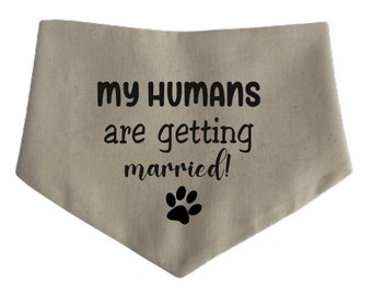 Mis humanos se van a casar pañuelo de perro, pañuelo de perro personalizado, pañuelo de perro personalizado, pañuelo de perro de compromiso, anuncio de perro