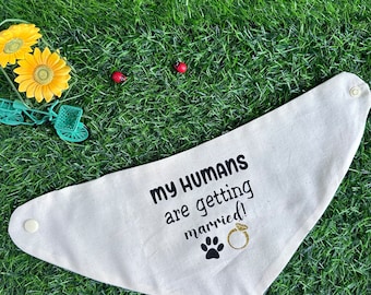 My humans are getting married dog bandana, custom dog bandana, personalize dog bandana, engagement dog bandana, dog announcement