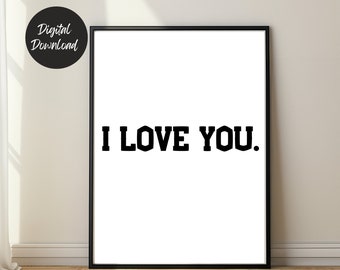 Ti amo Wall Art: stampa con citazione minimalista (download digitale)