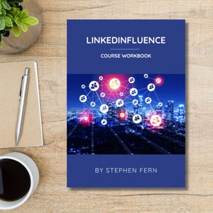 May include: A blue cover with the text "LINKEDINFLUENCE COURSE WORKBOOK" and "BY STEPHEN FERN". The cover features a city skyline at night with a network of connected people represented by icons.