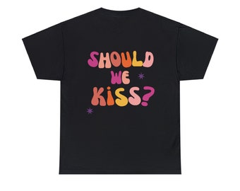 Camiseta Kivi - Should we kiss?