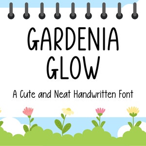May include: A digital design featuring the words "GARDENIA GLOW" in a handwritten font. The text "A Cute and Neat Handwritten Font" is below. The design includes a blue sky, white clouds, and a green grassy area with colorful flowers.