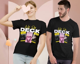 We On DECK Couples Engagement Unisex T-Shirt by Sweet Chariot