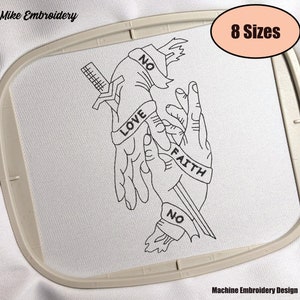 May include: An embroidered design featuring two hands, a dagger, and the words "NO LOVE NO FAITH" on a white fabric. The design is framed in a beige embroidery hoop. The text "8 Sizes" is in a peach oval.
