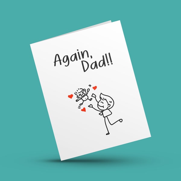 Father's Day Greeting Card, Card for Dad, Cute Dad's Day Card, Funny Card, Dad and Son Card, Do It Again Dad!