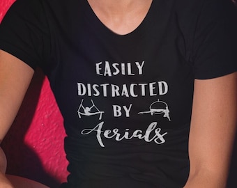 Easily Distracted By Aerials Women&#39;s T-Shirt | Aerial Silks, Aerial Hoop, Lyra, Aerial Dance, Aerialist