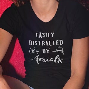 Easily Distracted By Aerials Women&#39;s T-Shirt | Aerial Silks, Aerial Hoop, Lyra, Aerial Dance, Aerialist
