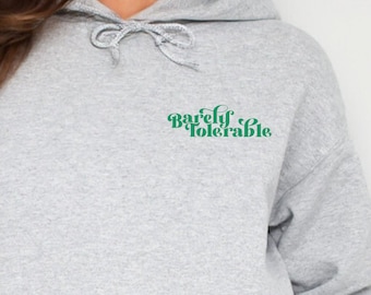 Bluza z kapturem Barely Tolerable *Dostępna z haftem!*