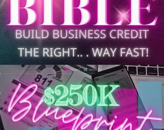Business Credit Bible - The Ultimate Guide to Building Unstoppable Business Credit