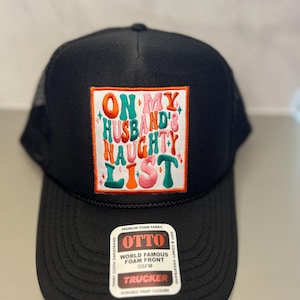 On My Husband’s Naughty List Trucker Hat
