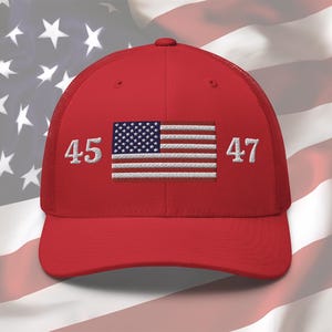 45 47 American Flag Trucker Hat President Trump Hat MAGA hat Trump Merch USA Hat Trump Embroidered 47 Trump 2024 Hat Trump Merchandise