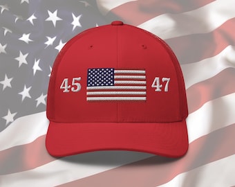 45 47 American Flag Trucker Hat President Trump Hat MAGA hat Trump Merch USA Hat Trump Embroidered 47 Trump 2024 Hat Trump Merchandise