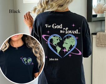 Perché Dio ha tanto amato il mondo, maglietta con versetti della Bibbia, maglietta con colori confortevoli, maglietta cristiana, abbigliamento cristiano, maglietta ispiratrice, maglietta con Gesù