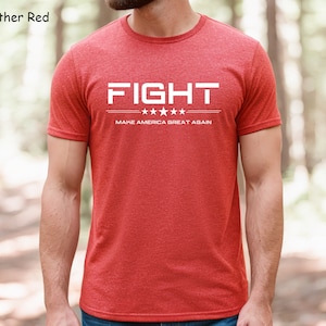Trump Fight Shirt Make America Great Again MAGA Shirt Donald Trump Shirt Trump Merchandise Trump Shot Shirt Patriotic Shirt Trump 2024