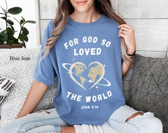 Maglietta Giovanni 316, Perché Dio ha tanto amato il mondo, Maglietta con versetto della Bibbia Comfort Colors, Abbigliamento cristiano, Maglietta di Gesù