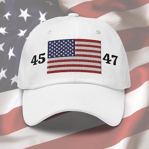 45 47 President Trump Hat MAGA Hat Donald Trump 2024 Hat American Flag Hat Patriotism Hat 45 Hat Trump Merchandise Make America Great