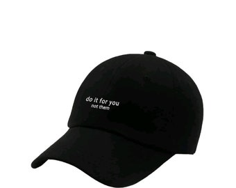 Baseball Cap with 'Do It for You...' Graphic