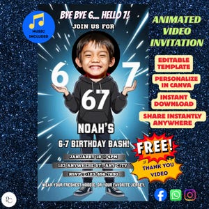 May include: An animated birthday invitation with a cartoon image of a child holding the numbers 6 and 7. The invitation includes the text "Noah's 6-7 Birthday Bash!" and details for the event. The design features a blue background with starburst effects and the words "Animated Video Invitation".