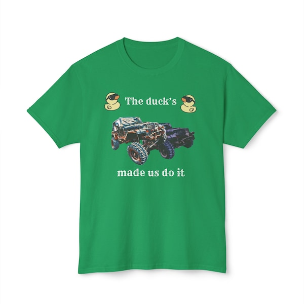 The ducks made us do it, funny rubber duck shirt, American off road shirt, jeep owner shirt, gift for jeep lover, gift for jeep owner, 4x4