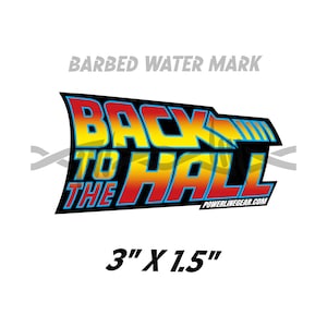 Back To The Hall- Decal-